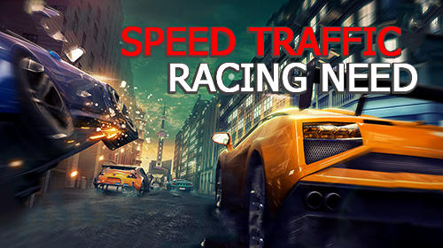 game pic for Speed traffic: Racing need